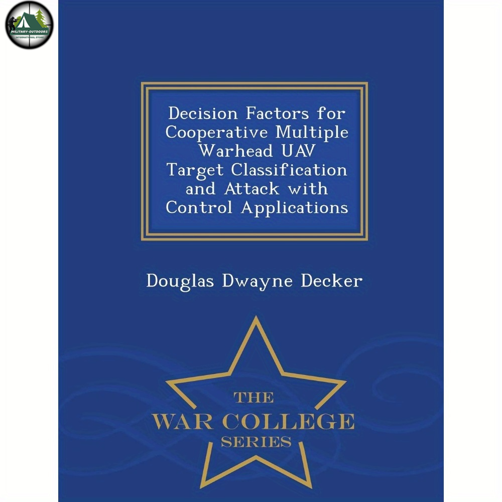 Decision Factors for Cooperative Multiple Warhead Uav Target Classification and Attack with Control Applications