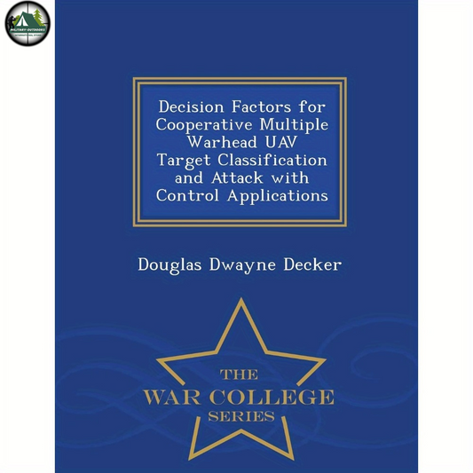 Decision Factors for Cooperative Multiple Warhead Uav Target Classification and Attack with Control Applications