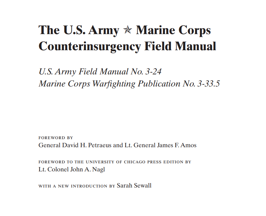 The U.S. Army/ Marine Corps Counterinsurgency Field Manual (Reprint)