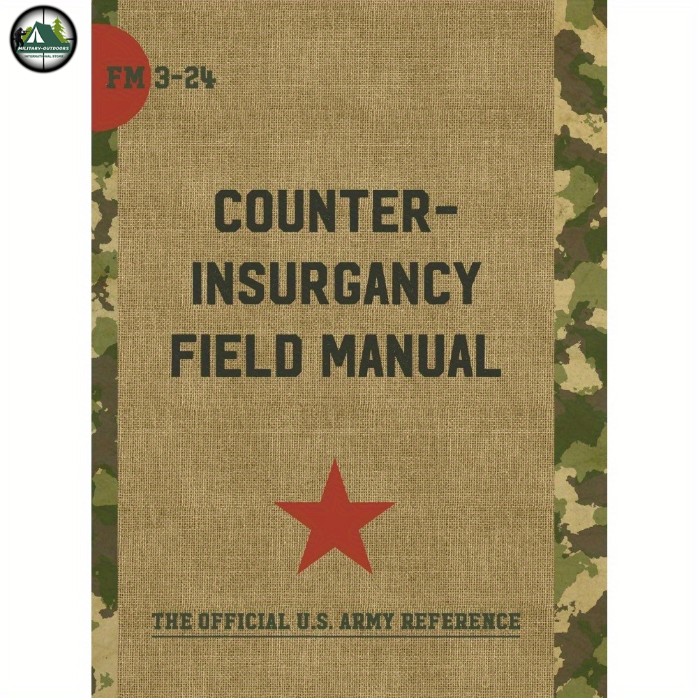 The U.S. Army Marine Corps Counterinsurgency Field Manual